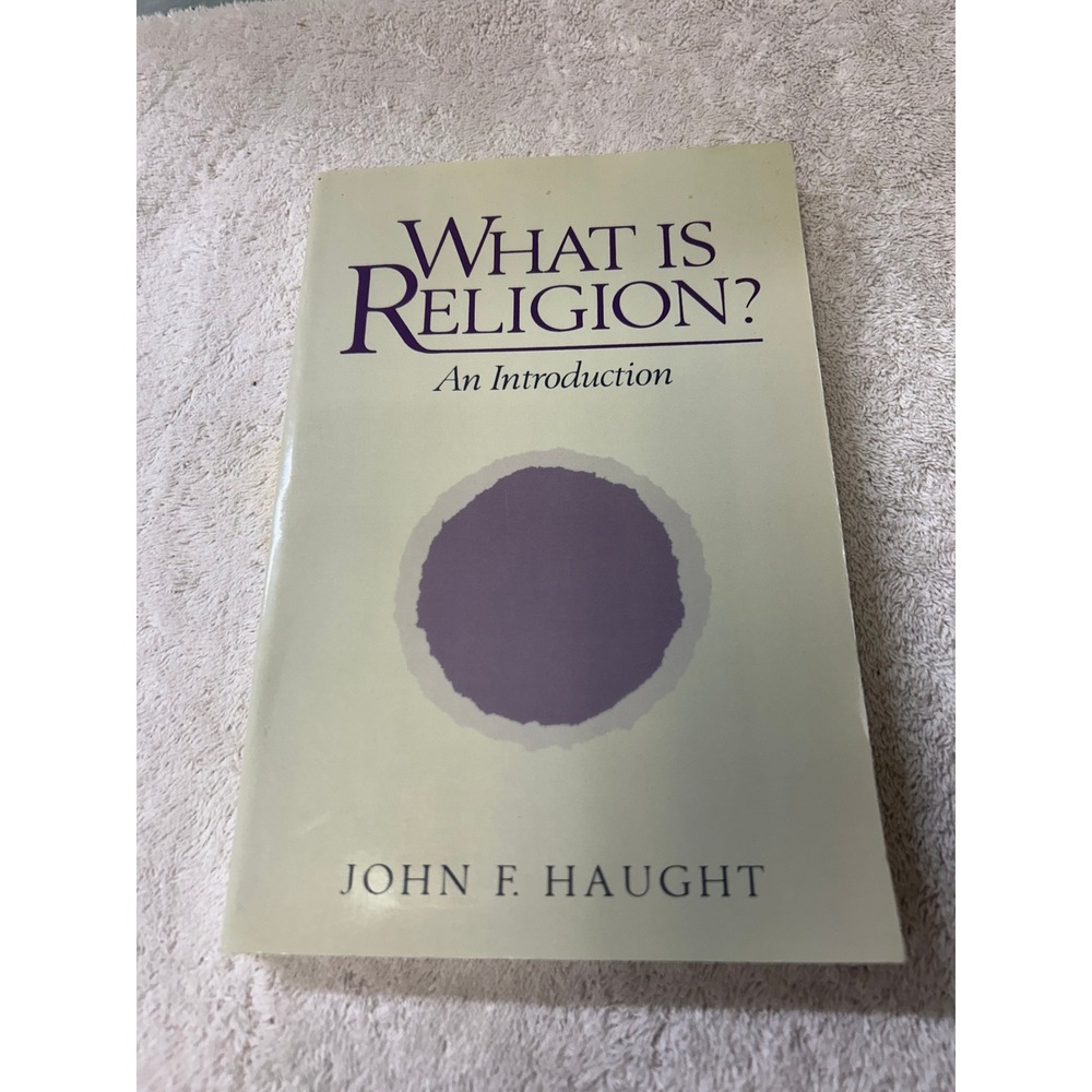 What Is Religion? An Introduction by John F. Haught Paulist Press Paperback